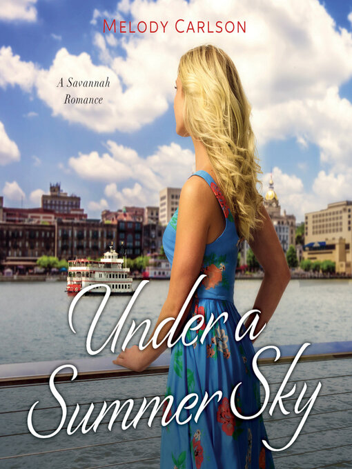 Title details for Under a Summer Sky by Melody Carlson - Available